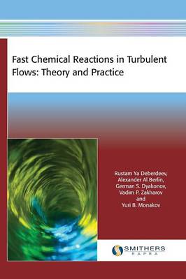 Fast Chemical Reactions in Turbulent Flows: Theory and Practice (Hardback)