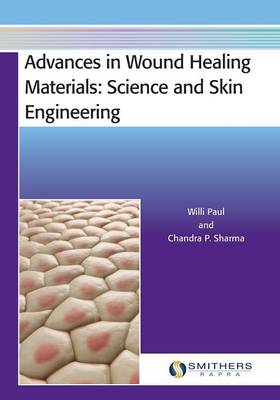 Advances in Wound Healing Materials: Science and Skin Engineering (Paperback)
