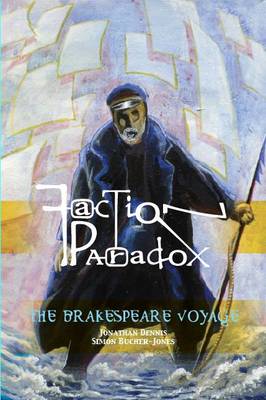 The Brakespeare Voyage - Faction Paradox 4 (Paperback)