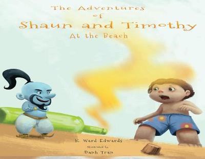 The Adventures of Shaun and Timothy: At the Beach - Adventures of Shaun and Timothy 1 (Paperback)