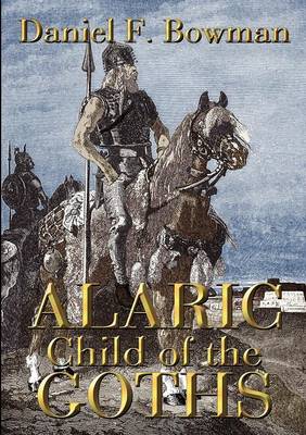 ALARIC, Child Of The Goths (Paperback)