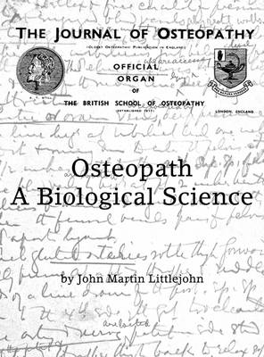 Osteopathy a Biological Science (Hardback)
