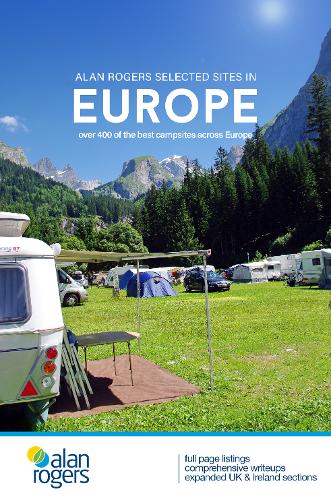 Alan Rogers Selected Sites in Europe: Over 400 of the best campsites across Europe 2020 (Paperback)