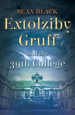 Extolziby Gruff and the 39th College (Paperback)