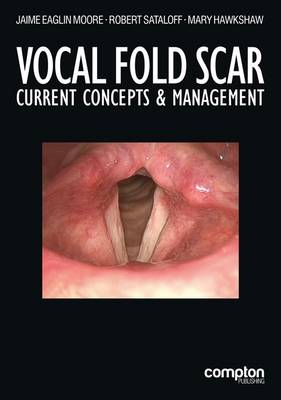 Vocal Fold Scar: Current Concepts and Management (Paperback)