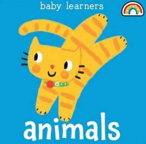 Baby Learners - Animals - Baby Learners (Hardback)