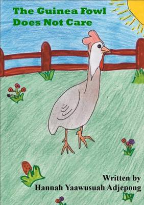 The Guinea Fowl Does Not Care (Paperback)