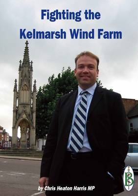 Fighting the Kelmarsh Wind Farm (Paperback)