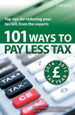 101 Ways to Pay Less Tax 2014/15: Tax Saving Advice and Tips, from the Experts (Paperback)