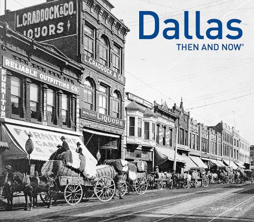 Dallas Then and Now (R) - Then and Now (Hardback)