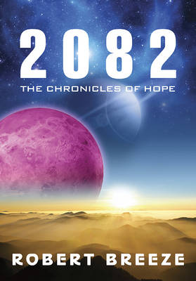 2082: The Chronicles of Hope (Paperback)