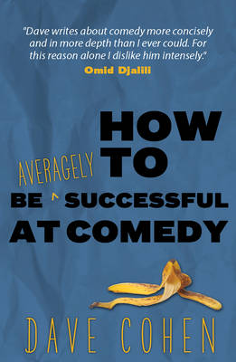 How to be Averagely Successful at Comedy (Paperback)
