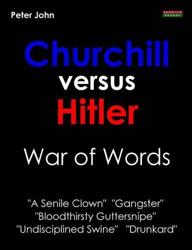 Churchill Versus Hitler: War of Words (Paperback)