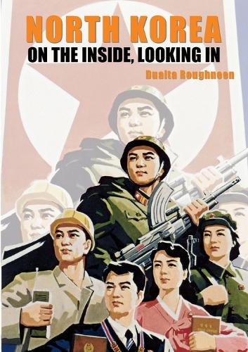 North Korea: On the Inside, Looking in (Paperback)