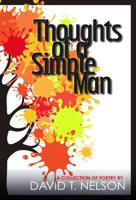 Thoughts of a Simple Man: A Collection of Poetry (Paperback)