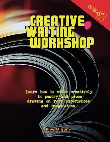 Creative Writing Workshop: Learn how to write creatively drawing on your experiences and imagination - Author Training Series (Paperback)