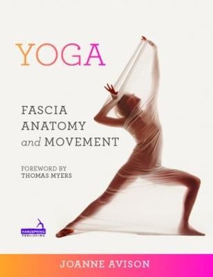 Yoga: Fascia, Anatomy and Movement (Paperback)