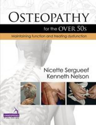 Osteopathy for the Over 50s: Maintaining Function and Treating Dysfunction (Hardback)