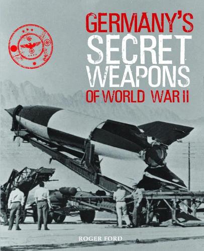 Germany'S Secret Weapons of WWII (Hardback)