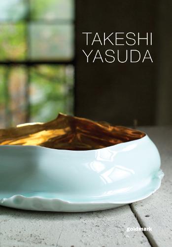 Takeshi Yasuda: Porcelain 2013 (Paperback)