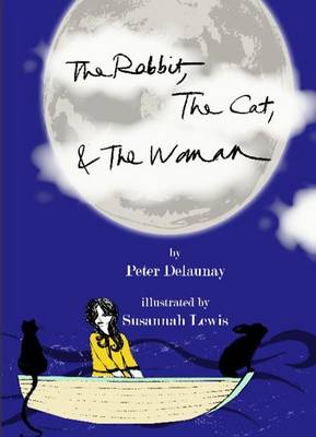 The Rabbit, the Cat, and the Woman (Paperback)