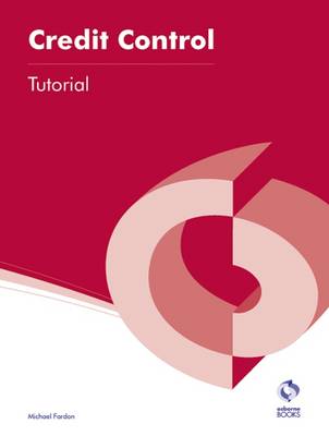 Credit Control Tutorial - AAT Accounting - Level 4 Diploma in Accounting (Paperback)