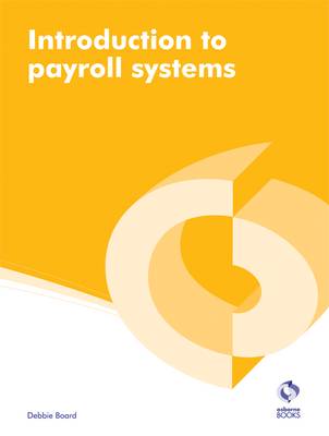 Introduction to Payroll Systems - AAT Accounting - Level 2 Diploma in Accounting and Business (Paperback)