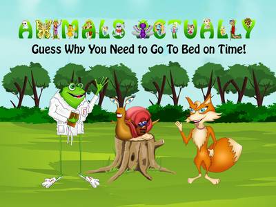 Guess Why You Need to Go to Bed on Time!: BOOK G - ANIMALS ACTUALLY A-Z (Paperback)