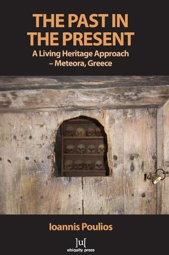 The Past in the Present: A Living Heritage Approach - Meteora, Greece (Hardback)