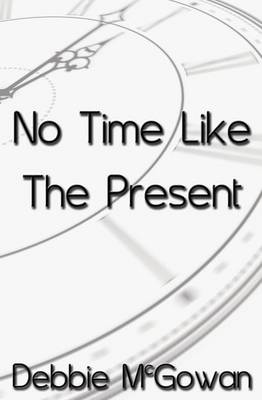 No Time Like the Present (Paperback)