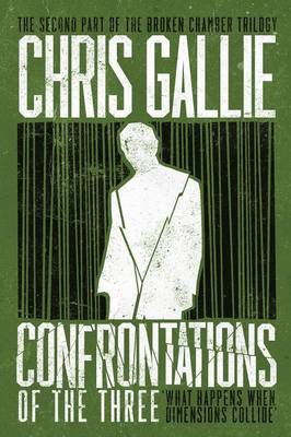Confrontations of the Three - The Broken Chamber Trilogy Book 2 (Paperback)