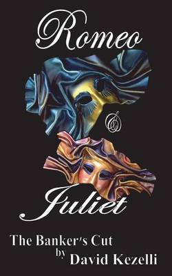 Romeo & Juliet - The Banker's Cut (Paperback)