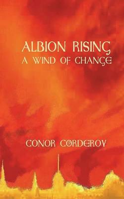 A Wind Of Change: Albion Rising Book 1 (Paperback)