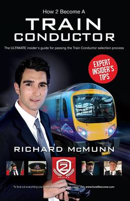 How to Become a Train Conductor: The Insider's Guide (Paperback)