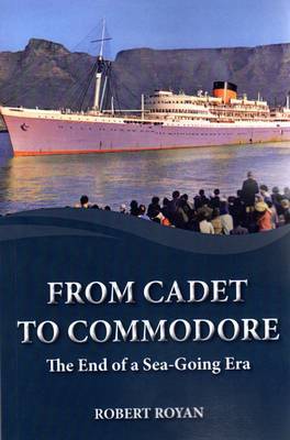From Cadet to Commodore: The End of a Sea-Going Era (Paperback)