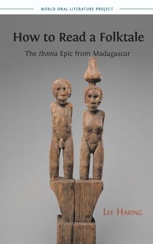 How to Read a Folktale: The Ibonia Epic from Madagascar (Hardback)