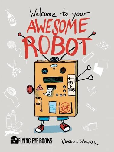 Welcome to Your Awesome Robot (Paperback)