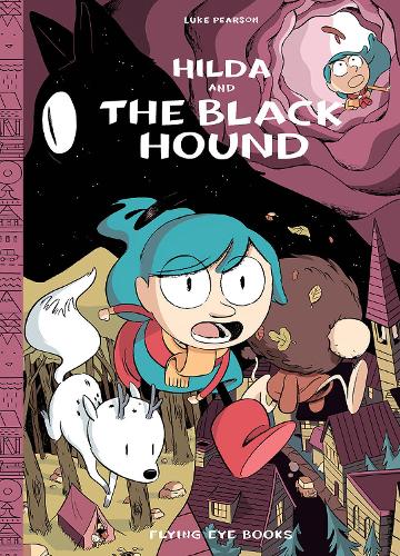 Hilda and the Black Hound - Hildafolk Comics (Hardback)