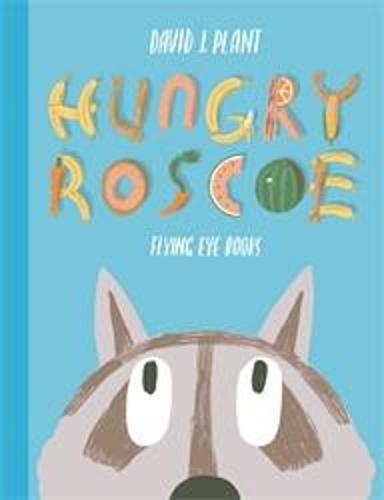 Hungry Roscoe (Hardback)