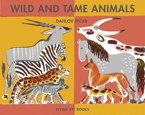 Wild and Tame Animals (Hardback)
