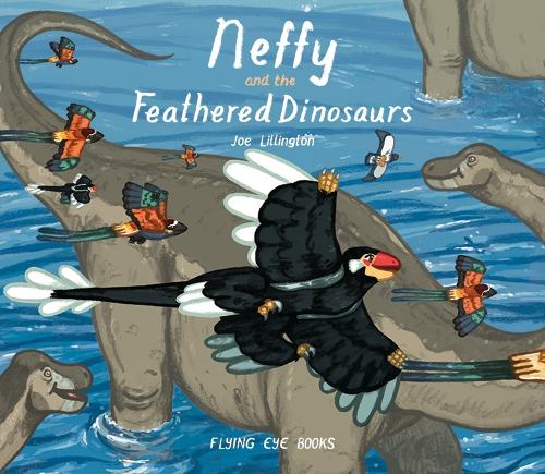 Neffy and the Feathered Dinosaurs (Hardback)