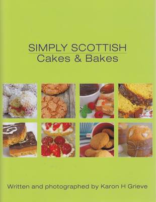 Simply Scottish Cakes and Bakes (Hardback)