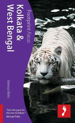 Kolkata & West Bengal Footprint Focus Guide - Footprint Focus Guide (Paperback)