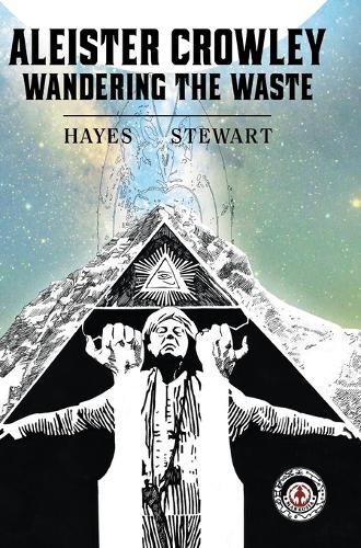 Aleister Crowley: Wandering the Waste (Hardback)
