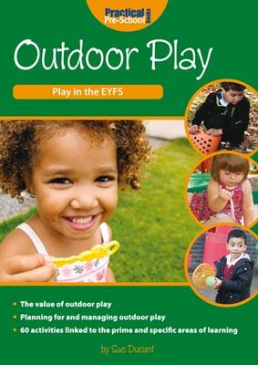 Outdoor Play - Play in the EYFS (Paperback)