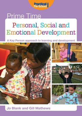 Personal, Social and Emotional Development: A Key Person Approach to Learning and Development - Prime Time