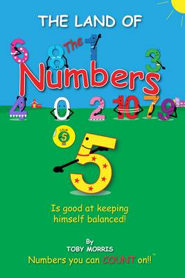 Number 5!: Is Good at Keeping Himself Balanced! - The Land of the Numbers 6 (Paperback)