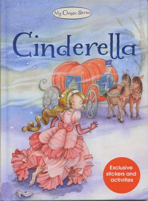 Cinderella - My Classic Stories 12 (Hardback)