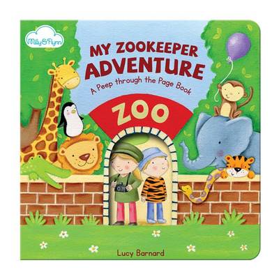 My Zookeeper Adventure - A "Peep-through-the-page" Board Book 3 (Board book)