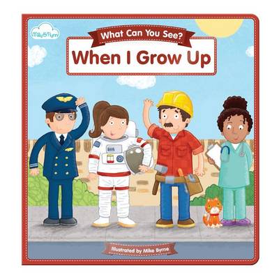 When I Grow Up - What Can You See? 1 (Board book)
